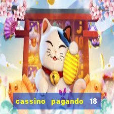 cassino pagando 18 reais no cadastro